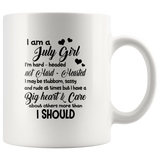 I am a July Girl hard headed not hearted stubborn sassy have big heat birthday white coffee mug