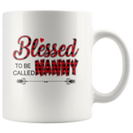 Blessed to be callled nanny mother's day gift white coffee mug