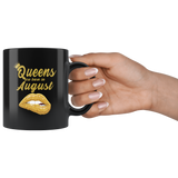 Queens are born in August, lip, birthday black gift coffee mug