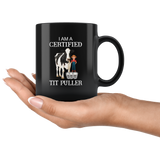 I'm a certified tit puller black gift coffee mug