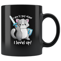 I don't get older I level up black coffee mug