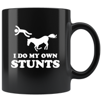 Horse I do my own stunts black coffee mug