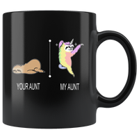 Your aunt sloth my aunt unicorn black coffee mug