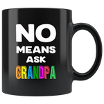 No means ask grandpa, father's day black gift coffee mug