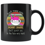 Don't mess with mommy shark, punch you in your face, mother's day black gift coffee mug