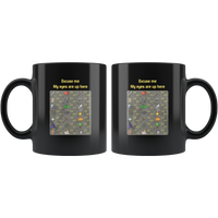 Excuse Me My Eyes Are Up Here Runescape Black coffee mug