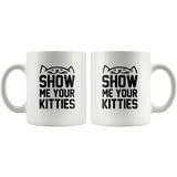 Show me your kitties white coffee mug