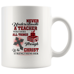 Never Underestimate A Teacher Who Does All Things Through Who Christ Strengthens Her Plaid White Coffee Mug