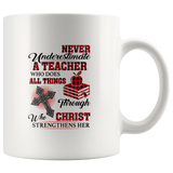 Never Underestimate A Teacher Who Does All Things Through Who Christ Strengthens Her Plaid White Coffee Mug