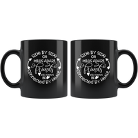 Side By Side Or Miles Apart Good Friends Will Always Be Connected By Heart Funny Gift For Men Women Bestfriend Friends Black Coffee Mug