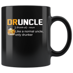 Druncle like a normal uncle only drunk, gift for uncle black coffee mug