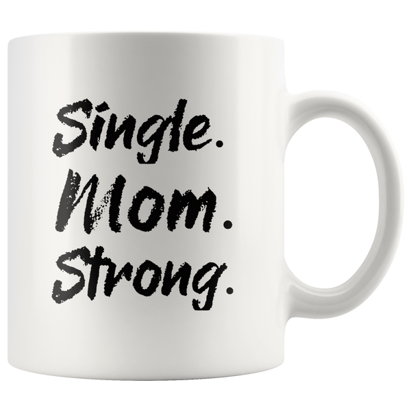 Single mom strong white coffee mug