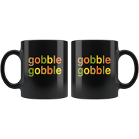 Gobble Gobble Thanksgiving Black Coffee Mug