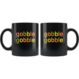 Gobble Gobble Thanksgiving Black Coffee Mug