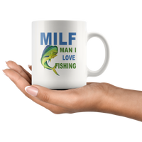 MILF Man I Love Fishing White Coffee Mug