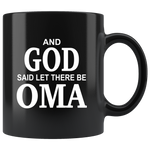 And God said let there be Oma black coffee mug, mother's day gift