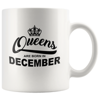 Queens are born in December, birthday white gift coffee mug