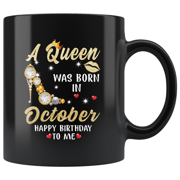 A Queen was born in October, cute birthday black gift coffee mug