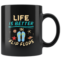 Life Is Better In Flip Flops Beach Black coffee mug