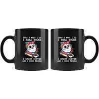 Owl Lover That's What I Do Read Books Drink Coffee And Know Things Funny Black Coffee Mug