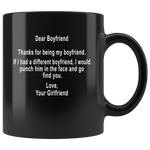 Dear Boyfriend thanks for being my boyfriend, love girlfriend gift black coffee mug