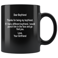 Dear Boyfriend thanks for being my boyfriend, love girlfriend gift black coffee mug