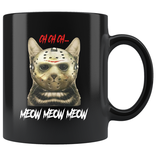 Jason CH CH CH Meow Meow Meow Cat Voorhees Halloween Gift Black Coffee Mug