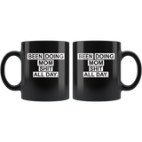 Been doing mom shit all day black coffee mug, mother's day gift