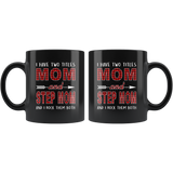 I have two titles Mon and Step mom rock them both, mother's day black gift coffee mug