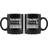 Teacher I Prefer Educational Rockstar Black coffee Mug