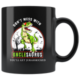 Don't mess with Unclesaurus you'll get jurasskicked funny black gift coffee mug