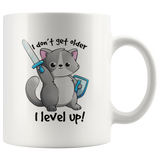 I don't get older I level up white coffee mug
