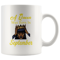 A black queen was born in september birthday white coffee mug