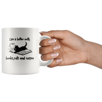 Life Is Better With Coffee Cats And Books White Coffee Mug