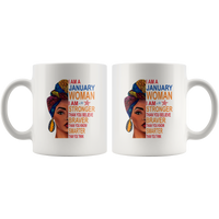January woman I am Stronger, braver, smarter than you think, birthday gift coffee mugs