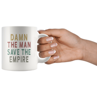 Damn the man save the empire vintage white gift coffee mug