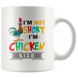 Hei Hei I'm not short I'm chicken size white gift coffee mug
