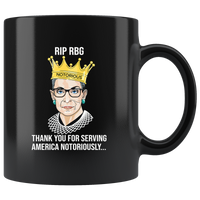 Rip Notorious RBG Thank You Ruth For Serving America Bader Notoriously Ginsburg Black Coffee Mug