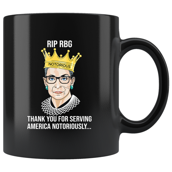 Rip Notorious RBG Thank You Ruth For Serving America Bader Notoriously Ginsburg Black Coffee Mug