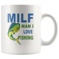 MILF Man I Love Fishing White Coffee Mug