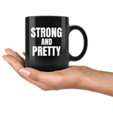 Strong And Pretty Black Coffee Mug