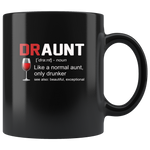 Dr Aunt like a normal aunt only drunker, gift for aunt black coffee Mug