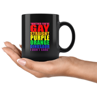 Whether you're gay straight purple orange dinosaur i don't care lgbt gay pride black coffee mug