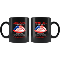 April girl I can be mean af sweet as candy cold ice evill hell denpends you american flag lip black coffee mug