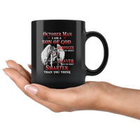 October Man I Am Son Of God Stronger Than You Believe Braver Smarter Birthday Gift Black Coffee Mug