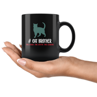 Cat brother the man the myth the legend black coffee mug, gift for brother