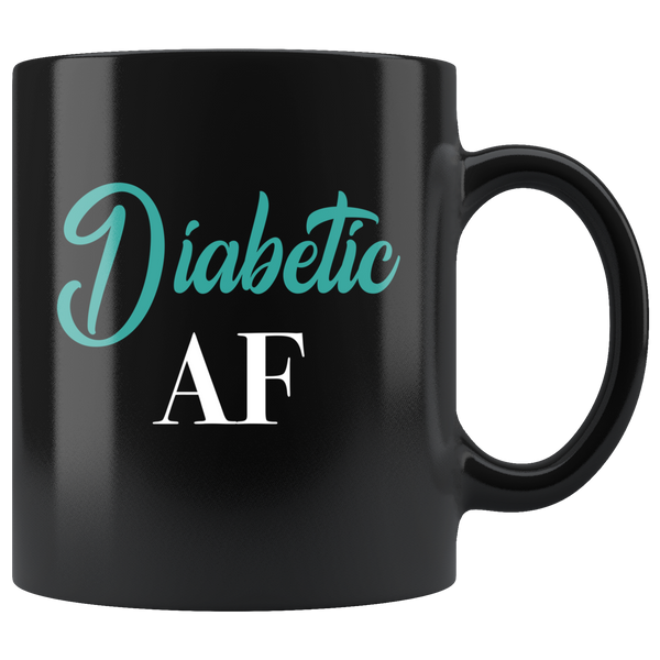 Diabetic AF Black Coffee Mug