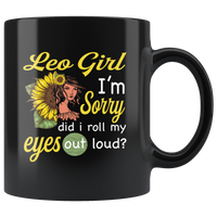 Leo girl I'm sorry did i roll my eyes out loud, sunflower design black coffee mug