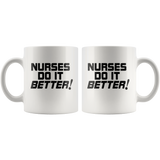 Nurses do it better white coffee mug