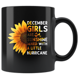 Sunflower December girls are sunshine mixed with a little Hurricane Birthday gift, born in December, black coffee mug